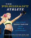 The Pregnant Athlete: How to Stay in Your Best Shape Ever